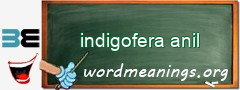 WordMeaning blackboard for indigofera anil